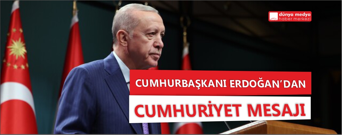 Cumhurbaşkanı Erdoğan’dan 29 Ekim Mesajı