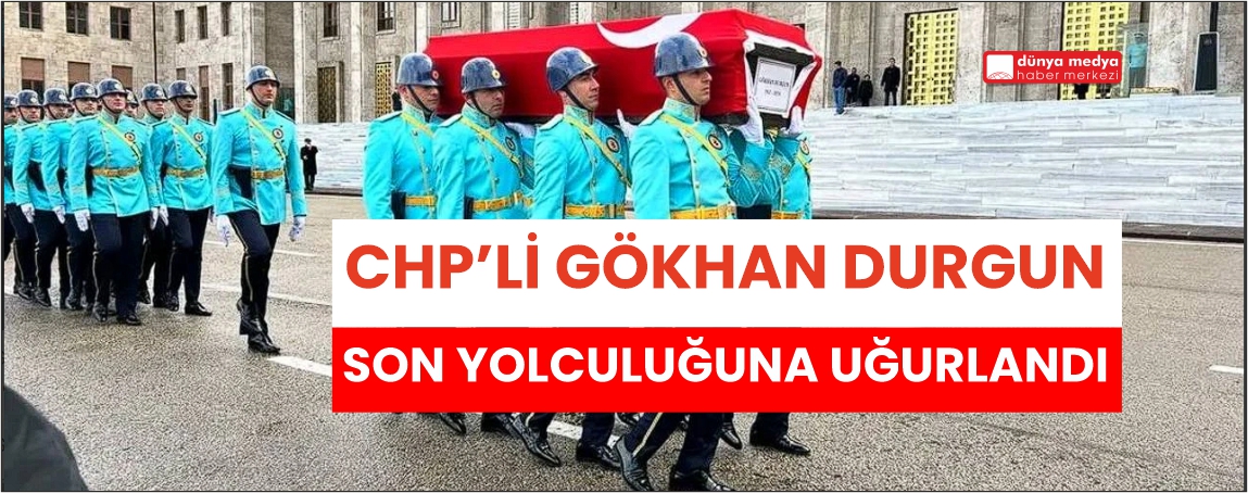 CHP'nin Eski Milletvekili Gökhan Durgun Hayatını Kaybetti