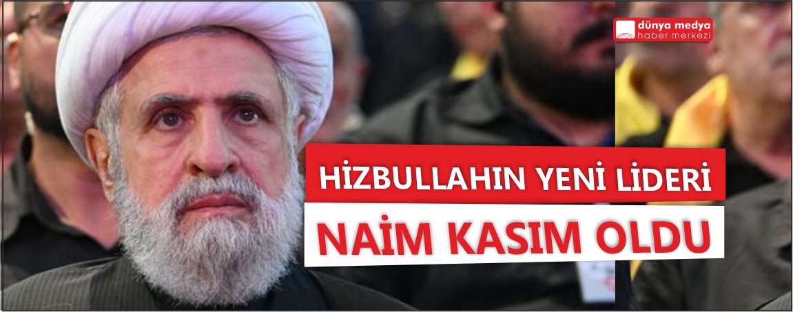 Hizbullah’ın Yeni Lideri Naim Kasım Oldu