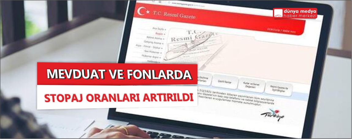 Mevduat ve fonlarda stopaj oranları artırıldı