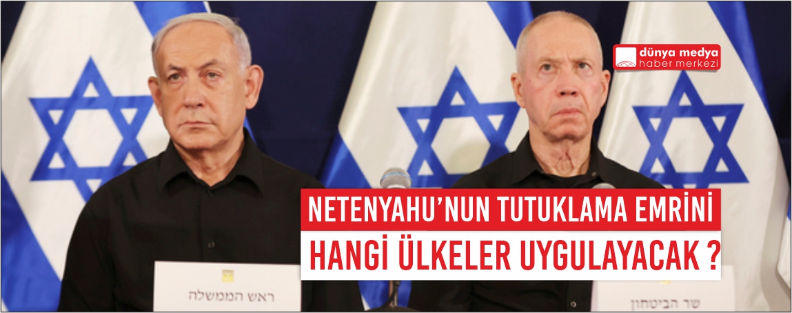 Hangi ülkeler Netanyahu için UCM'nin tutuklama emri kararını uygulayacak?