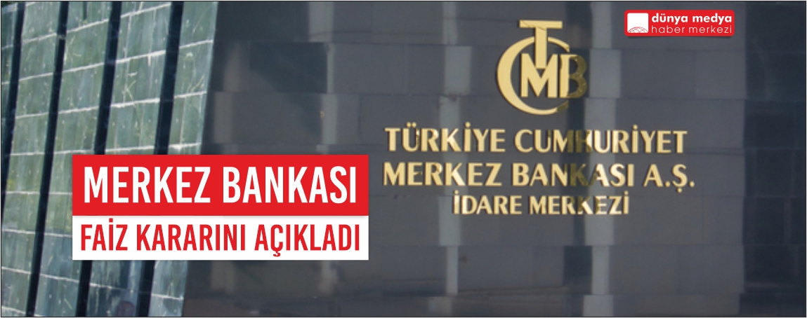 Merkez Bankası faiz kararını açıkladı