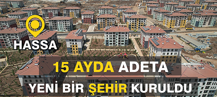 15 Ayda Adeta Yeni Bir Şehir Kuruldu